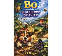 Bo and the Blackberry Disaster: The Adventures of DJ & Bo - Book 4