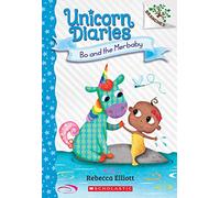 Bo and the Merbaby: A Branches Book (Unicorn Diaries #5): Volume 5