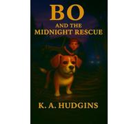 Bo and the Midnight Rescue: The Adventures of DJ & Bo - Book 1