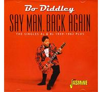 Diddley, Bo - Say Man, Back Again - The Singles As & Bs 1959-1962 Plus...