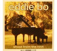 Bo Eddie - Shoot from The Root [Import]