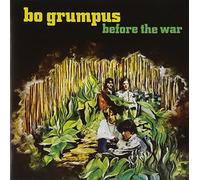 Bo Grumpus - Before The War [Import]