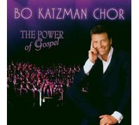 Bo Katzman Chor - The Power of Gospel