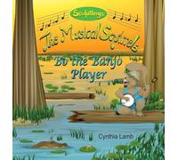 Bo the Banjo Player: Sculptlings Music Book (Teaches Where Happiness Comes From, Having Ambition, Playing in a Traveling Band.) (The Musical Squirrels)