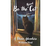 Bo the Rascal Cat: A Titanic Adventure