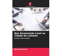 Boa Governação Local na Cidade de Lumame: Desafios e Oportunidades