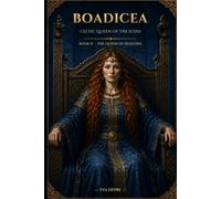 Boadicea, Celtic Queen of the Iceni: The Queen of Shadows