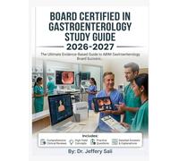 Board Certified in Gastroenterology Study Guide 2026-2027 The Ultimate Evidence-Based Guide to ABIM Gastroenterology Board Success