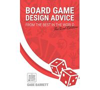 Board Game Design Advice: From the Best in the World: 1 (Board Game Creation Advice)