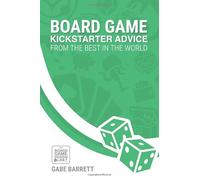 Board Game Kickstarter Advice: From the Best in the World (Board Game Creation Advice)
