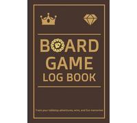 Board Game Log Book: Journal with Vintage Style Cover to Track Your Plays, Celebrate Your Wins, and Level Up Game Night. Makes the Perfect Gift For the Board Game Enthusiast in your Life.