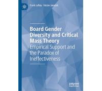 Board Gender Diversity and Critical Mass Theory: Empirical Support and the Paradox of Ineffectiveness
