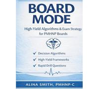 Board Mode: High-Yield Algorithms & Exam Strategy for PMHNP Boards