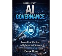 BOARD-READY: AI GOVERNANCE: Proof-First Controls for High-Impact Systems (Proof-First Governance Series (Remnant Fieldworks Board-Ready Enterprise Line))