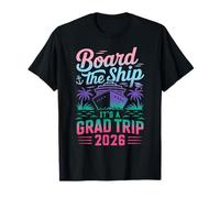 Board The Ship Graduation Cruise Trip 2026 Funny Vacation Camiseta
