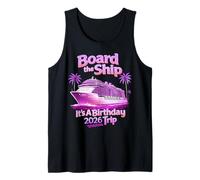 Board The Ship It's A Birthday Trip Party 2026 Cruise Squad Camiseta sin Mangas