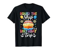 Board The Ship It's A Birthday Trip Pastel de cumpleaños Barco Camiseta
