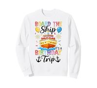 Board The Ship It's A Birthday Trip Pastel de cumpleaños Barco Sudadera