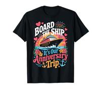 Board The Ship It's Our Anniversary Trip 2026 Couples Cruise Camiseta