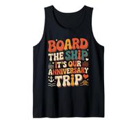 Board The Ship It's Our Anniversary Trip |- Camiseta sin Mangas