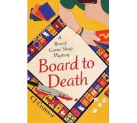 Board to Death: 1 (A Board Game Shop Mystery)