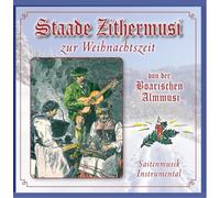 Boarische Almmusi - Staade Zithermusi zur Weihnachtszeit