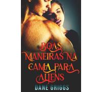 Boas Maneiras na Cama para Aliens: 2 (Salvando Ceraste (PT))