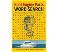 Boat Engine Parts Word Search: A Fun and Educational Puzzle Book Featuring 660 Unique Marine Engine Terms for Boating Enthusiasts and Mechanics