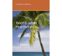 Boat & Jetski Maintenance Log: Service • Hours • Parts • Costs