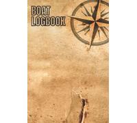 Boat Logbook: Journal for Logging Trips and Maintenance | Log book to Record Boat and Trip Information | Boat Maintenance Log Book.
