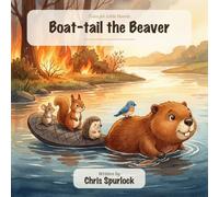 Boat-tail the Beaver (Tales for Little Hearts)