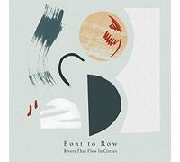 Boat To Row - Rivers That Flow in Circles [VINYL] [Vinilo]
