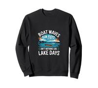 Boat Waves Sun Rays Ain't Nothing Like Lake Days |- Sudadera