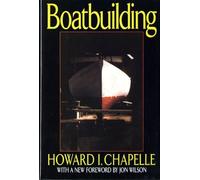 Boatbuilding: A Complete Handbook of Wooden Boat Construction