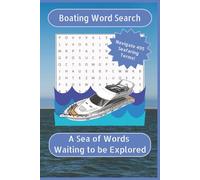 Boating Word Search: Boating Word Search Puzzles for the Seaworthy | A Sea of Words Waiting to be Explored | 6x9 Inches, 110 Pages | 50+ Puzzles | ... Gifts for Vacations, Holidays, and Free Times