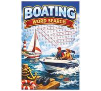 Boating Word Search Puzzle Book: Word Searched with Easy-to-Read Print about, Boating, Nautical, Water sports and More -6x9 inches, 110 pages 50+ ... Holidays, Birthdays, and Free Times