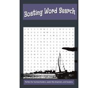 Boating Word Search Puzzle Book: Word Searches with Easy to Read Print about Boating, Fishing, Sailing and More | 6 x 9 Inches, 110 Pages | 50+ ... Gift for Vacations, Holidays, and Free Time