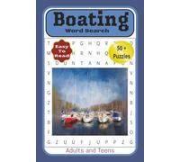 Boating Word Search: Word Searches with Easy-to-Read Print about Boat Theme Word Find, Sailboats, Lover of Boats and More | 6x9 inches, 112 pages | 50 ... Gift for Vacation, Holidays and Unwind.