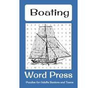 Boating: Word Searches with Easy to Read Print about Boating, Sailing, Ships and more. {6X9 inches, 110 Pages} 50 + puzzles…Great Gift for Vacations, Holidays and Free Times