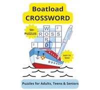 Boatload Crossword Puzzle book: Crossword with Puzzles with easy to Read about boatload, sailing, and more; 6x9 inches, 120 pages, 50 + puzzles...gifts for who love the nature