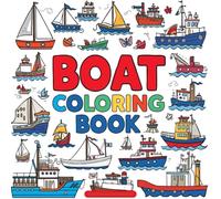 Boats Afloat! A Kids’ Coloring Adventure on the Water