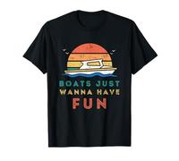 Boats Just Wanna Have Fun Funny Boating Sailing Nautical Camiseta