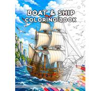 Boats & Ships Coloring Book: A Cozy Minimalist Journey Through Sailboats, Vessels & Scenic Waterways for Adults and Teens