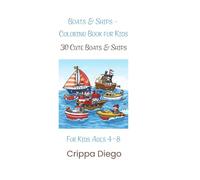 Boats & Ships - Coloring Book for Kids: 30 Cute Boats & Ships
