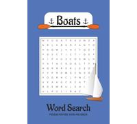 Boats Word Search Puzzle Book: Word Searches about Boats, Ships, and Sailboats with Easy-to-Read Print. | 6x9 inches, 110 pages | 50+ puzzles | Gifts for Vacations and Holidays