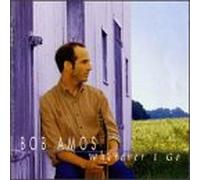Bob Amos - Wherever I Go