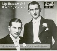 Bob and Alf Pearson - My Brother and I