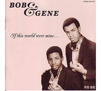 Bob And Gene - If This World Were Mine