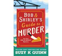 Bob and Shirley's Guide to Murder: A Laugh-Out-Loud British Cozy Mystery / Murder Mystery series (Bob and Shirley's Cozy Mystery / Murder Mystery Series)