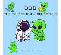 BOB and the Earth Adventure: Coloring book for all ages